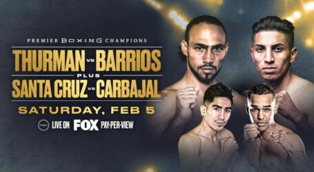 FORMER WORLD CHAMPIONS KEITH THURMAN & MARIO BARRIOS COLLIDE IN HIGH-STAKES WELTERWEIGHT SHOWDOWN