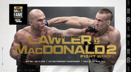 UFC 189 FIGHT BETWEEN ROBBIE LAWLER AND RORY MACDONALD TO BE INDUCTED INTO UFC HALL OF FAME