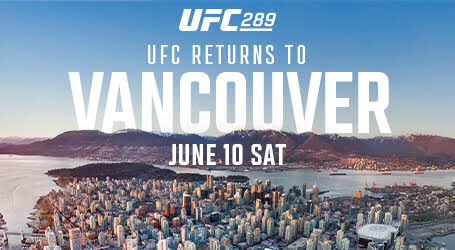 THE OCTAGON RETURNS TO THE GREAT WHITE NORTH FOR UFC 289
