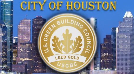 Houston Earns LEED Gold Certification for Sustainability and Resilience Achievements