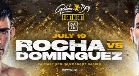 UNDERCARD FOR ROCHA VS. DOMINGUEZ TO FEATURE THE RETURN OF GOLDEN BOY’S BEST PROSPECTS
