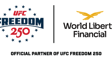 UFC® NAMES WORLD LIBERTY FINANCIAL  OFFICIAL PARTNER OF UFC® FREEDOM 250
